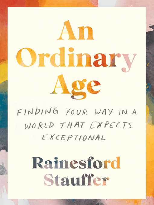 Title details for An Ordinary Age by Rainesford Stauffer - Available